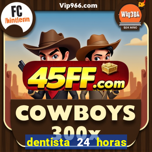dentista 24 horas em betim